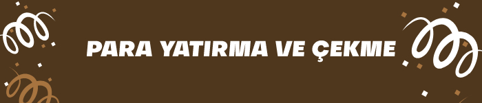 Casino Siteleri Para Yatırma ve Çekme